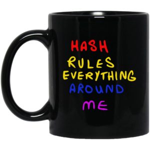Hash Rules Everything Around Me Mugs