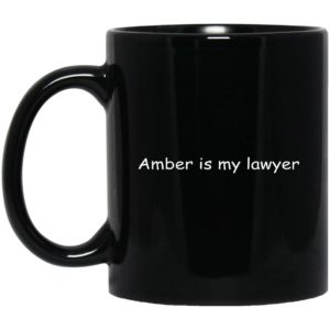 Amber Is My Lawyer Mugs