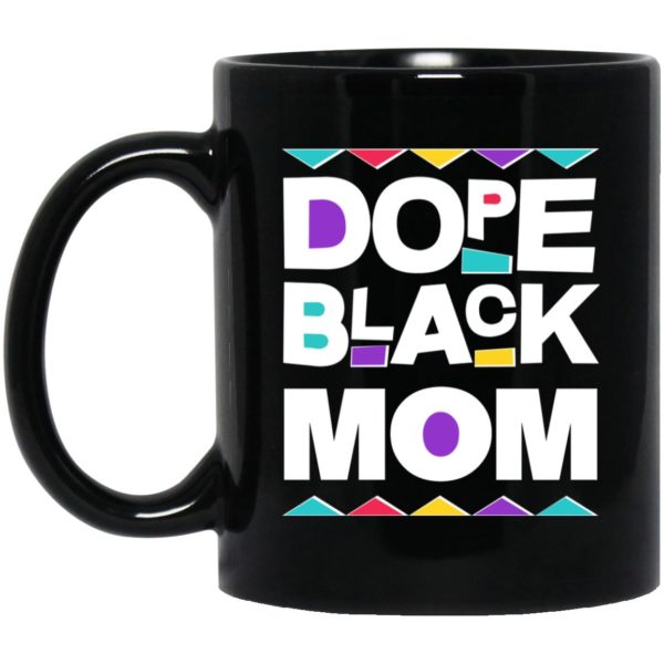 Dope Black Mom Mugs