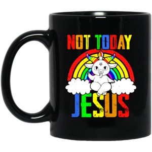 Not Today Jesus Mugs