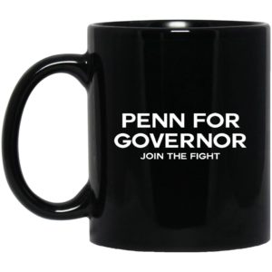 Penn For Governor Join The Fight Mugs