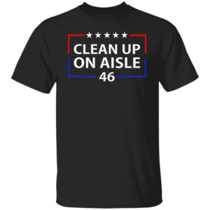 Clean Up On Aisle 46 Shirt
