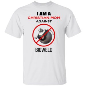 I Am A Christian Mom Against Shirt