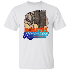 Hooters Remembers 9/11 Let Freedom Wing Shirt