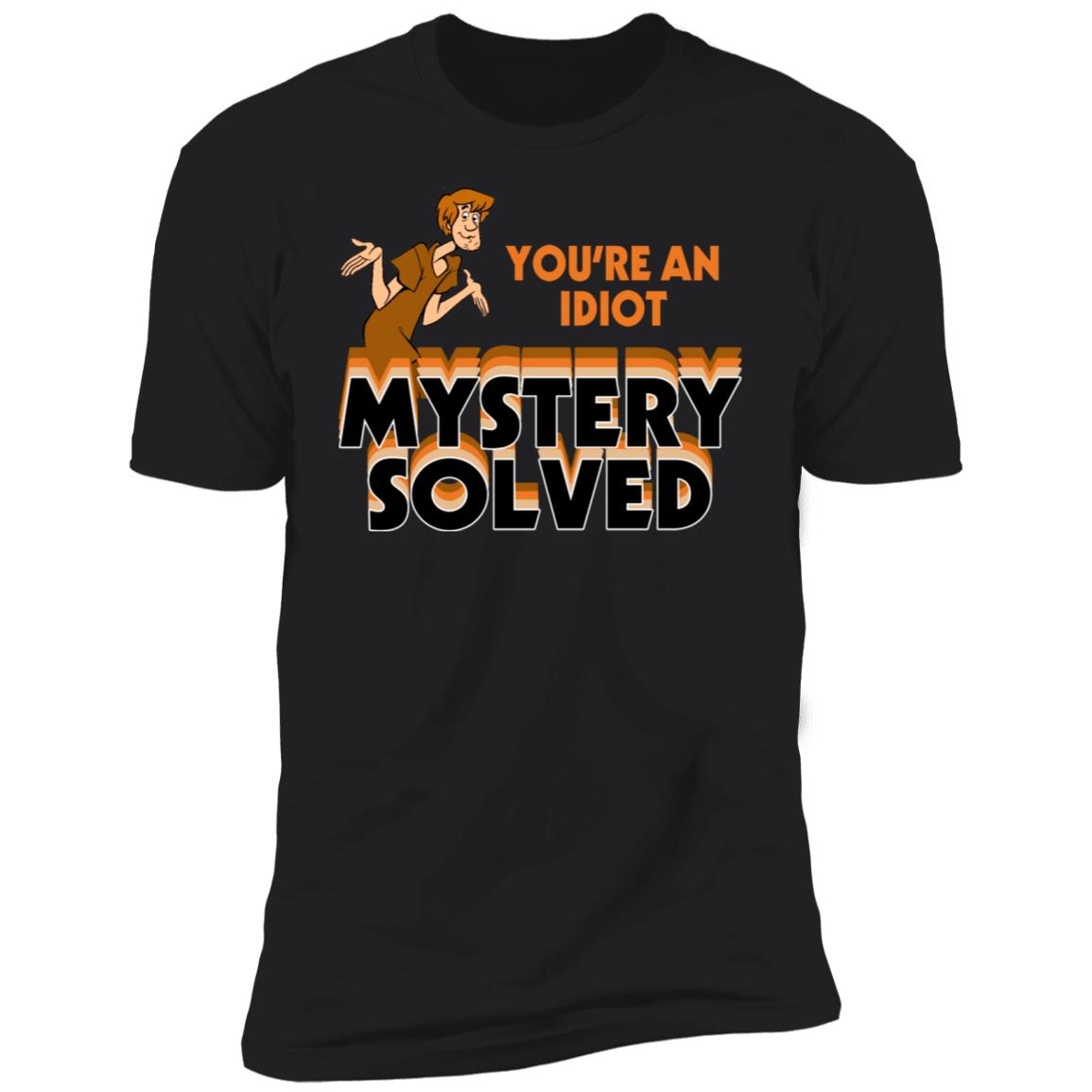 Shaggy You're An Idiot Mystery Solved Shirt | Allbluetees.com