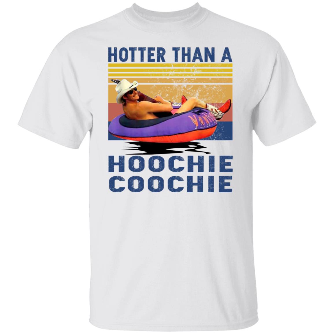 Hotter Than A Hoocie Coochie Shirt