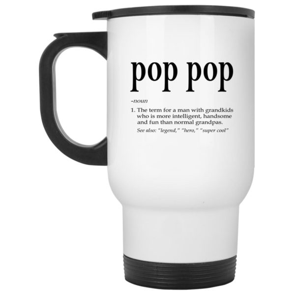 Pop Pop The Term For A Man With Grandkids Mugs