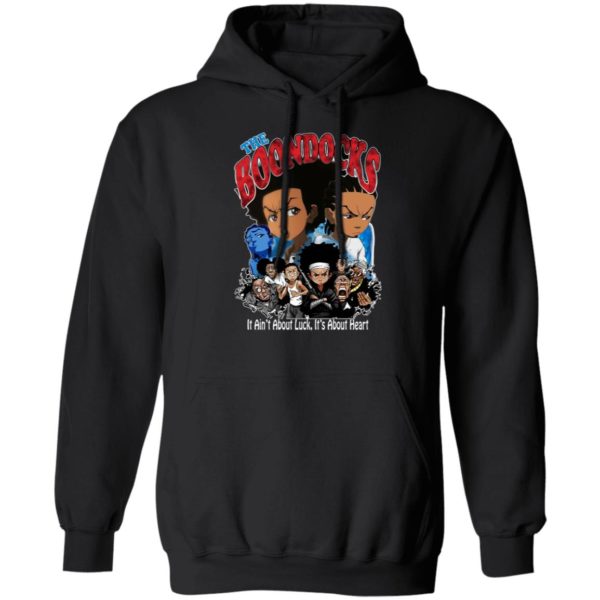 The Boondocks It Ain't About Luck It's About Heart Hoodie