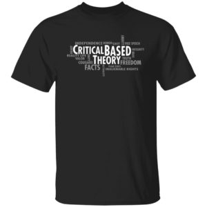 Critical Based Theory Shirt