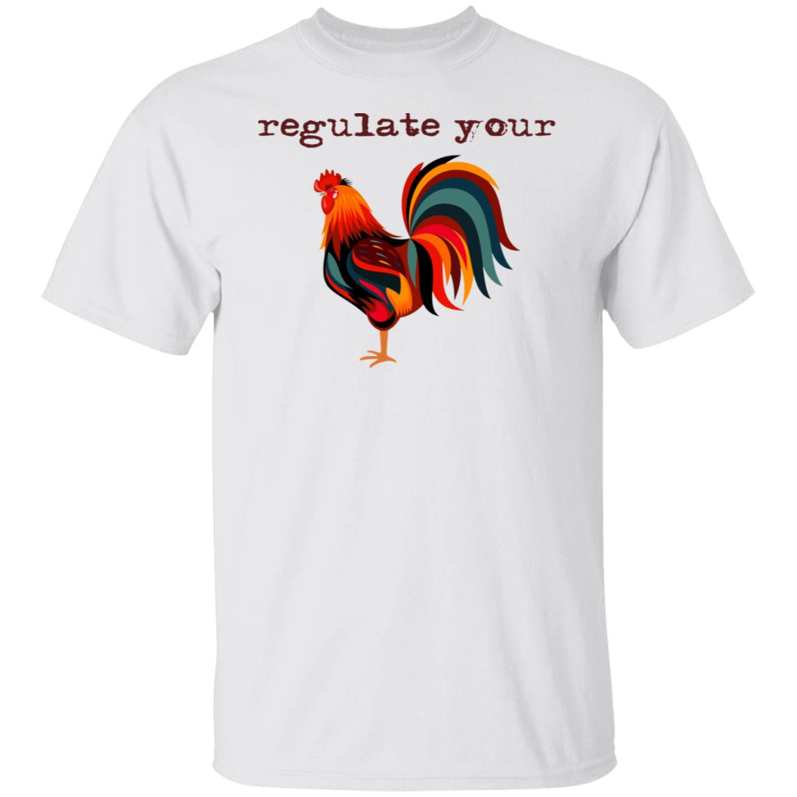 Regulate Your Chicken Shirt | Allbluetees.com