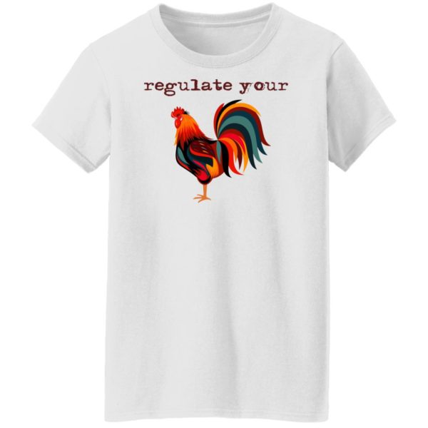Regulate Your Chicken Shirt | Allbluetees.com