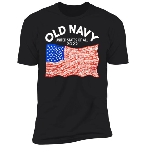 Old Navy United States Of All 2022 Flag Shirt | Allbluetees.com