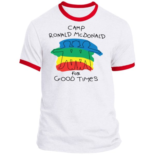 Camp Ronald McDonald For Good Times Shirt