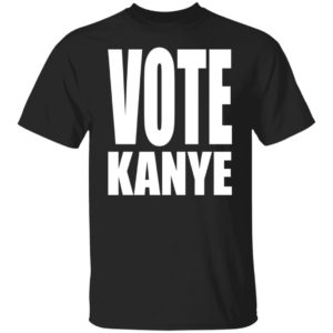 Vote Kanye Shirt