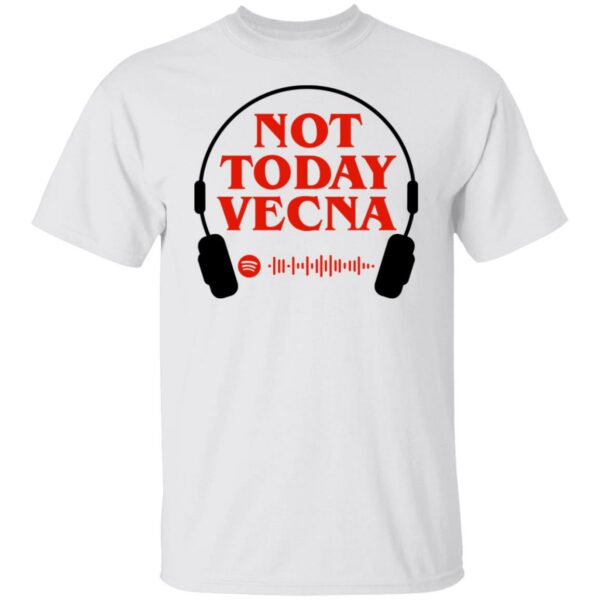 Not Today Vecna Shirt