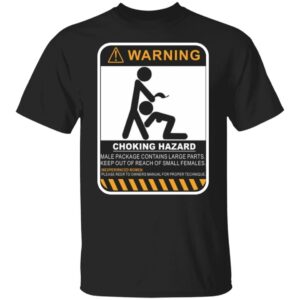 Warning Choking Hazard Shirt