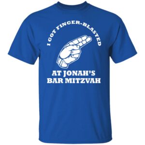 I Got Finger-Blasted At Jonah's Bar Mitzvah Shirt