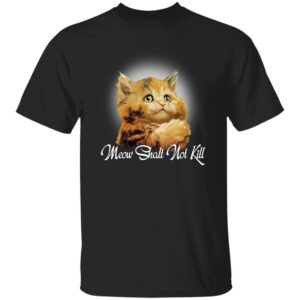 Meow Shalt Not Kill Shirt