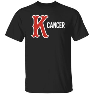 K Cancer Shirt