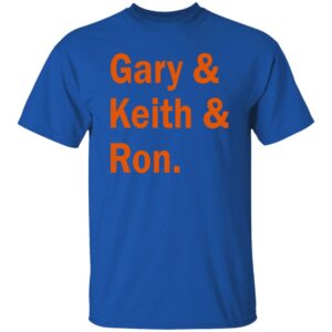 Gary Keith And Ron Shirt