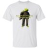 Kermit - If You Hate Me Then Kill Me Or Shut The Fuck Up Shirt