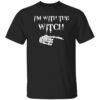 Halloween I'm With The Witch Shirt