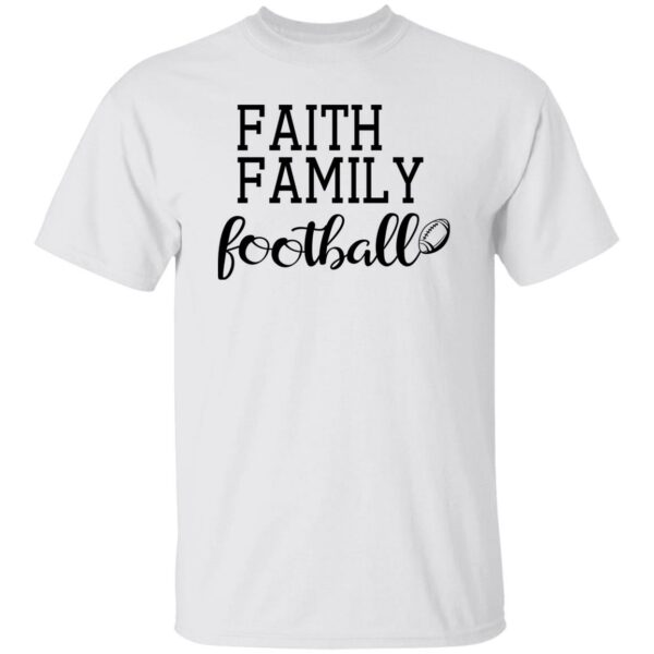 Faith Family Football Shirt