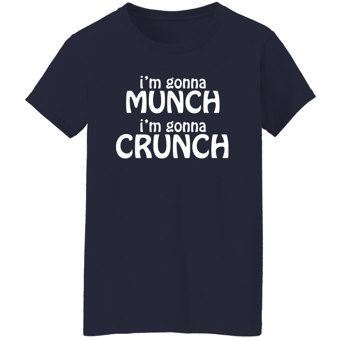I'm Gonna Munch I'm Gonna Crunch Shirt | Allbluetees.com