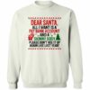 Dear Santa All I Want Is A Fat Bank Account And A Skinny Body Sweatshirt