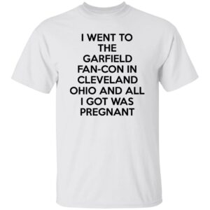 I Went To The Garfield Fan-con In Cleveland Ohio And All Shirt