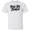 Rule The Jungle Shirt