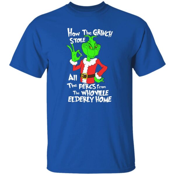How The Grinch Stole All The Percs From The Whoville Elderly Home Shirt