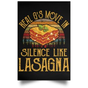 Real G's Move In Silence Like Lasagna Poster