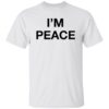 I'm Peace Shirt