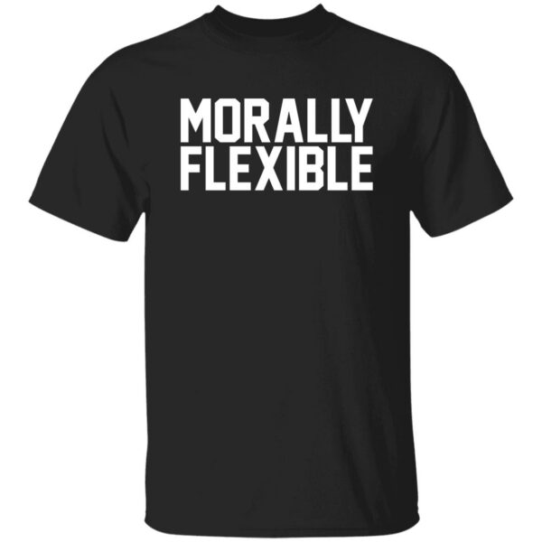 Morally Flexible Shirt