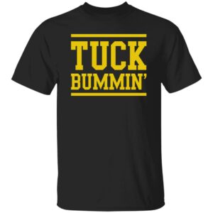 Tuck Bummin Shirt