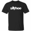 Silly Hoe 2022 Shirt