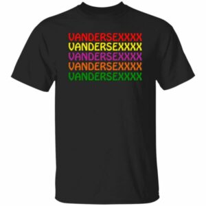 Vandersexxxx Shirt