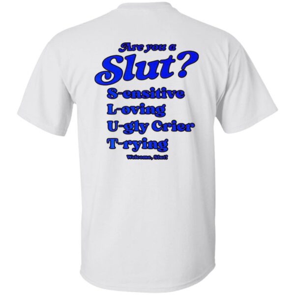 I'm A Slut - Are You Slut Shirt