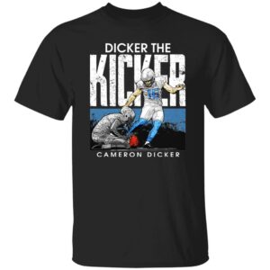 Dicker The Kicker Shirt