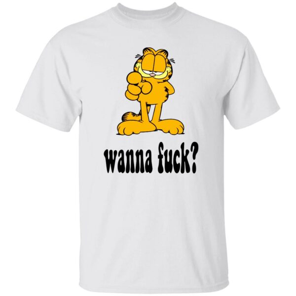 Garfield Wanna Fuck Shirt