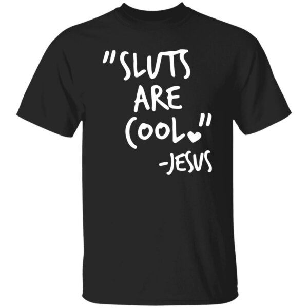 Slut Are Cool Jesus Shirt