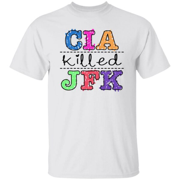 CIA Killed JFK Shirt