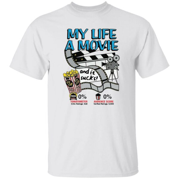 My Life A Movie Shirt
