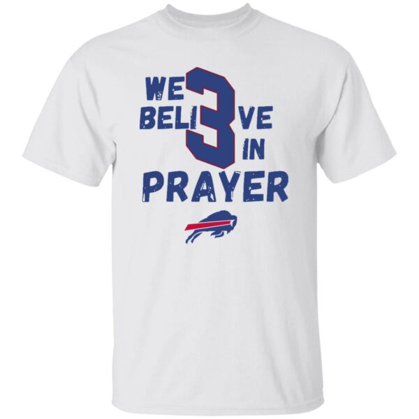 We Believe In Prayer Shirt