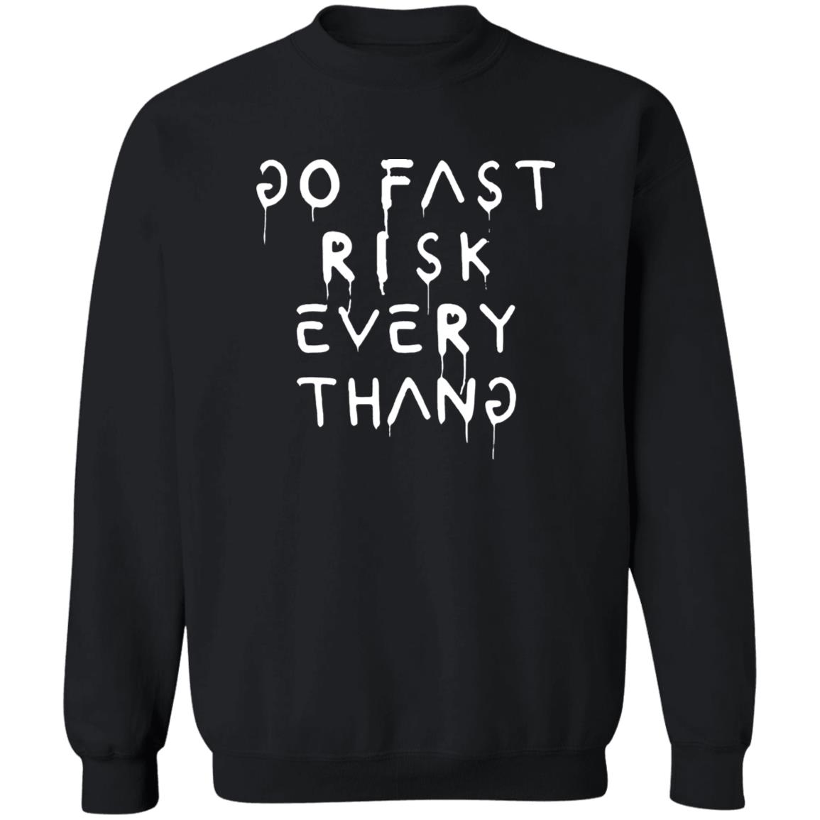 Go Fast Risk Everything Ken Block Sweatshirt