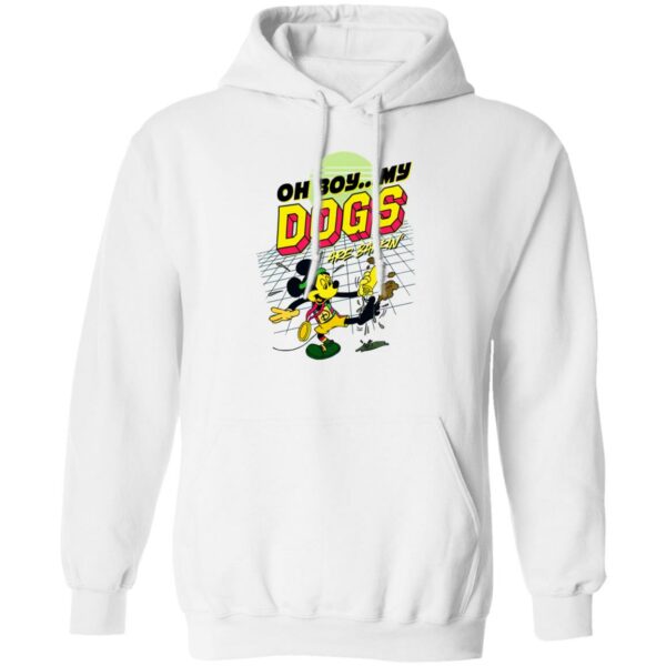 Oh Boy My Dogs Are Barking Hoodie