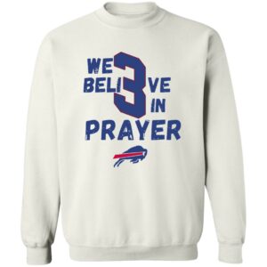 We Believe In Prayer Sweatshirt