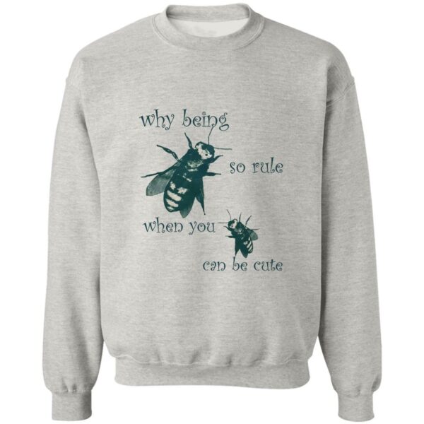 Why Being So Rule When You Can Be Cute Sweatshirt