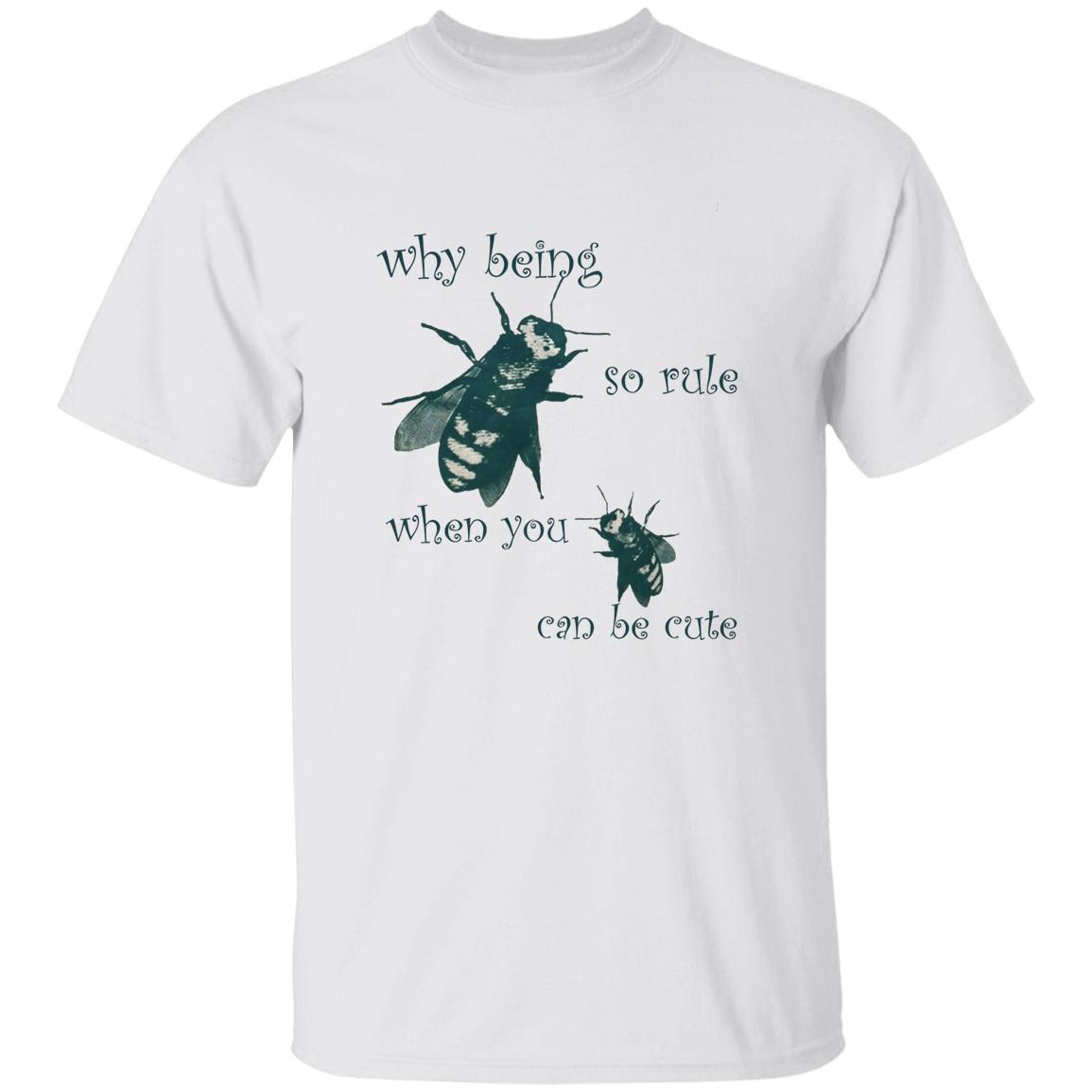 Why Being So Rule When You Can Be Cute Shirt